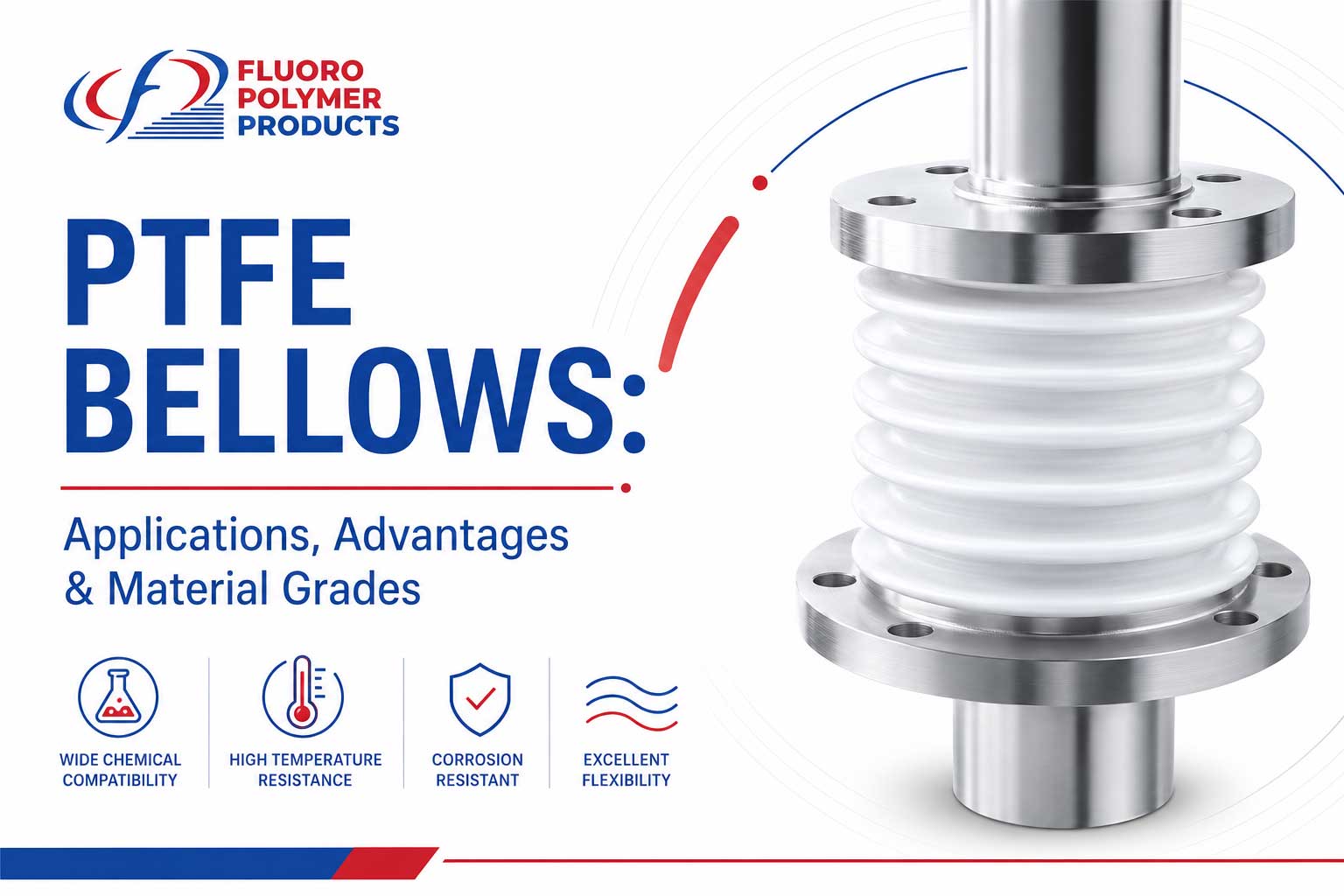 PTFE Bellows: Applications, Advantages & Material Grades
